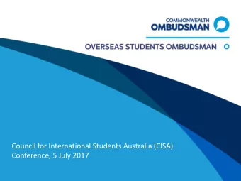 Council for International Students Australia (CISA)  Conference, 5 July 2017  Overseas Students