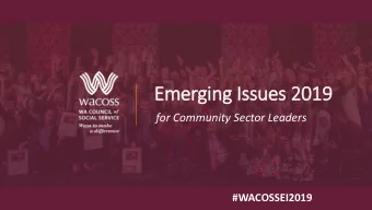 Em  Emerging I  g Issues 2019  s 2019  for Community Sector Leaders  #WACOSSEI2019  Dr Ri  Richar