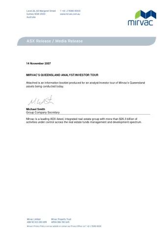 14 November 2007  MIRVACS QUEENSLAND ANALYST/INVESTOR TOUR  Attached is an information booklet