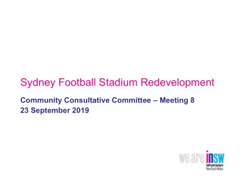 Sydney Football Stadium Redevelopment  Community Consultative Committee  Meeting 8  23 September
