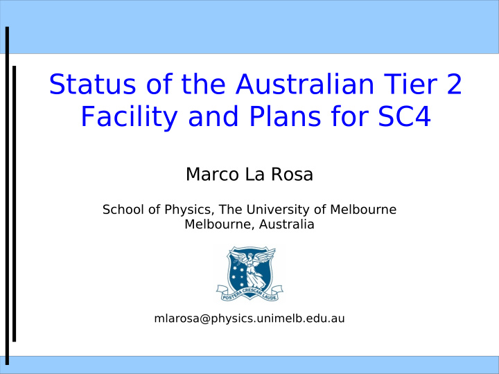 status of the australian tier 2 facility and plans for sc4