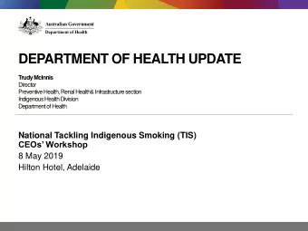 DEPARTMENT OF HEALTH UPDATE  Trudy McInnis  Director  Preventive Health, Renal Health&amp;