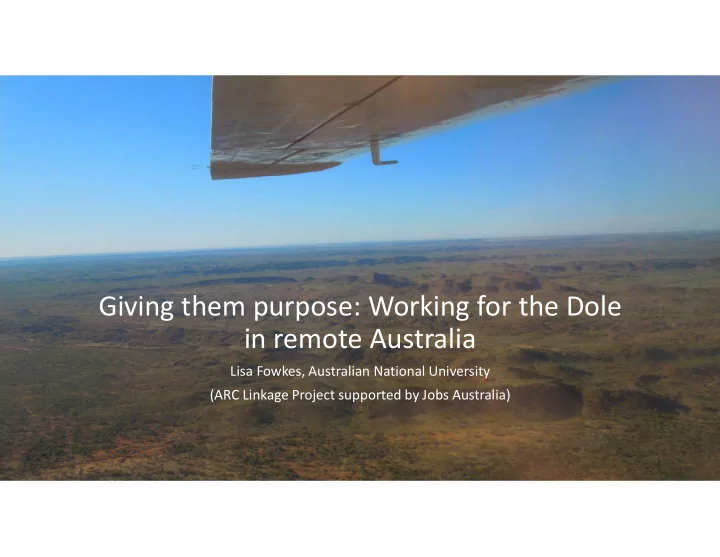 giving them purpose working for the dole in remote