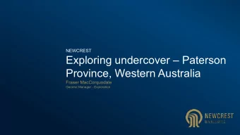 Exploring undercover  Paterson  Province, Western Australia  Fraser MacCorquodale  General