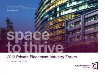 space  to thrive 2019 Private Placement Industry Forum  22-25 January 2019  Important information