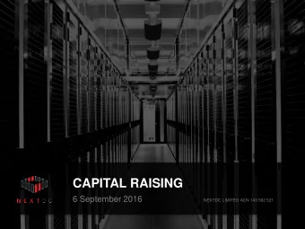 CAPITAL RAISING  6 September 2016  NEXTDC LIMITED ACN 143 582 521  Important notice - disclaimer