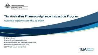 The Australian Pharmacovigilance Inspection Program  Overview, objectives and what to expect  Dr