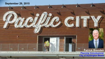 September 29, 2015  Patrick Brenden  Planning Commissioner  City of Huntington Beach  History  DID