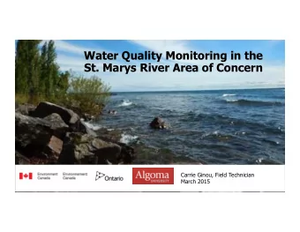 Water Quality Monitoring in the  St. Marys River Area of Concern  Carrie Ginou, Field Technician