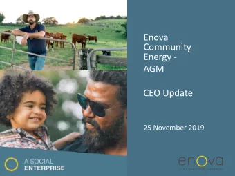 Community  Energy -  AGM  CEO Update  25 November 2019 Enova Community Energy