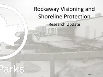 Shoreline Protection  Research Update  5/29/13 Agenda Rockaway Visioning Process  Community input