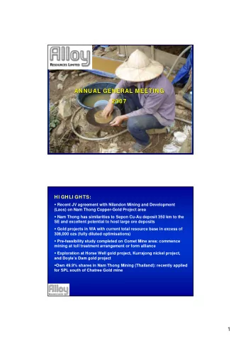 ANNUAL GENERAL MEETING  ANNUAL GENERAL MEETING  2007  2007  HI GHLI GHTS:  Recent JV agreement