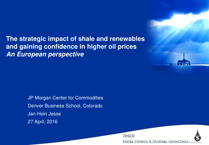 the strategic impact of shale and renewables and gaining