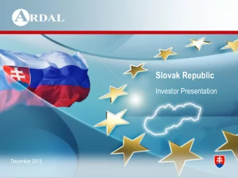 Slovak Republic  Investor Presentation  December 2013  1  Disclaimer  By attending the meeting
