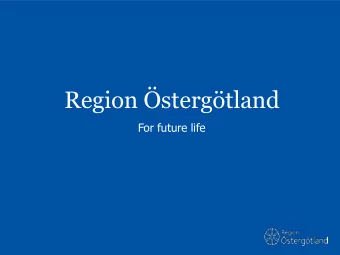 Region stergtland  For future life  Our task  &quot;Our work covers many different types of