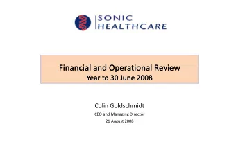 Financial and Operational Review Financial and Operational Review Year to 30 June 2008 Year to 30