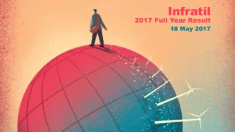 Infratil  2017 Full Year Result  18 May 2017  Full  Full Year  ear Over  erview  view  Capital