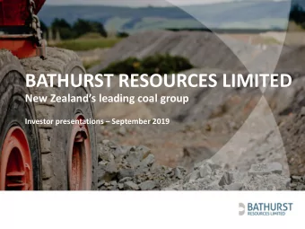 BATHURST RESOURCES LIMITED  New Zealands leading coal group Investor presentations  September