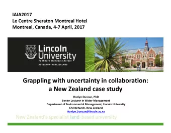 Grappling with uncertainty in collaboration: a New Zealand case study Ronlyn Duncan, PhD Senior