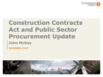 Construction Contracts  Act and Public Sector  Procurement Update  John McKay  NOVEMBER 2015  CCA