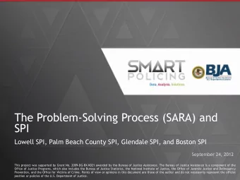 The Problem-Solving Process (SARA) and  SPI  Lowell SPI, Palm Beach County SPI, Glendale SPI, and