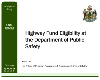 Highway Fund Eligibility at  Highway Fund Eligibility at  the Department of Public  the Department