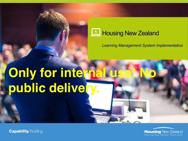 only for internal use no public delivery who is housing