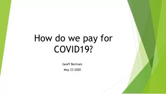 How do we pay for  COVID19?  Geoff Bertram  May 23 2020  Todays material expands on my two