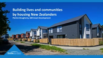 Building lives and communities  by housing New Zealanders  Patrick Dougherty, GM Asset Development