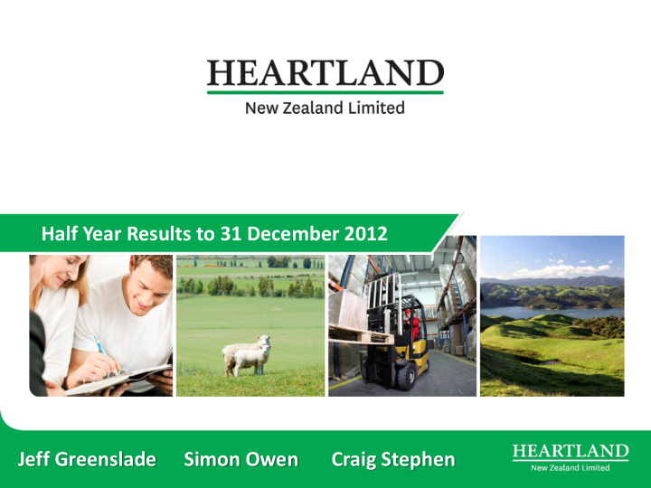 half year results to 31 december 2012 jeff greenslade