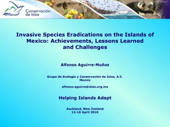 and Challenges  Alfonso Aguirre-Muoz  Grupo de Ecologa y Conservacin de Islas, A.C.  Mexico