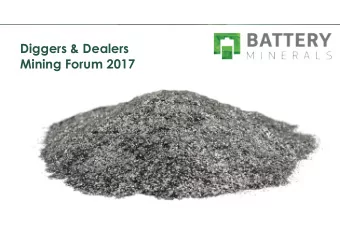 Diggers &amp; Dealers  Mining Forum 2017  1  2    Long life high grade deposits  EV/LiB/Graphite