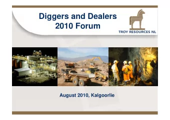 Diggers and Dealers  gg  2010 Forum  August 2010, Kalgoorlie  Forward Looking Statements  This