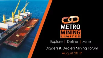 Diggers &amp; Dealers Mining Forum  August 2019  Investment Rationale  Revenue Earning  Long  Life