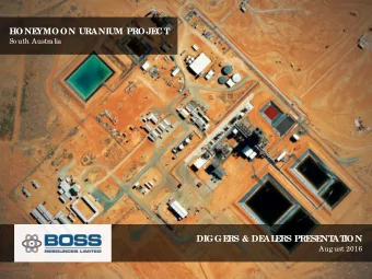 HONE  YMOON URANIUM PROJE  CT  So uth Austra lia  DIGGE  RS &amp; DE  AL  E  RS PRE  SE  NT  AT