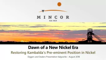 Dawn of a New Nickel Era Restoring Kambaldas Pre -eminent Position in Nickel Diggers and Dealers