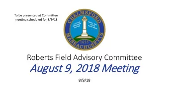 August 9,  t 9, 2018  2018 M  Meeti  ting  8/9/18  Meeting Agenda  Public Input  New Store