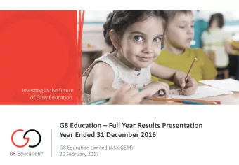 G8 Education  Full Year Results Presentation  Year Ended 31 December 2016  G8 Education Limited