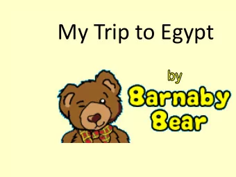 My Trip to Egypt  I found Egypt  on a map. It is  a long way  away.  Can you  Egypt  see where the