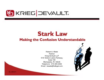 Stark Law  Stark Law  Stark Law  Stark Law  Making the Confusion Understandable  Making the