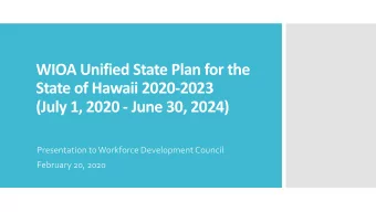 WIOA Unified State Plan for the  State of Hawaii 2020-2023  (July 1, 2020 - June 30, 2024)