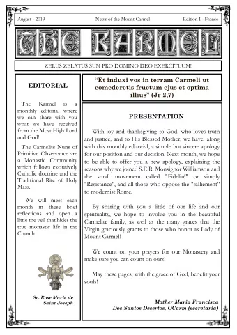 ZELUS ZELATUS SUM PRO DMINO DEO EXERCTUUM!  Et induxi vos in terram Carmeli ut  EDITORIAL