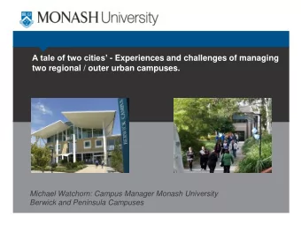Michael Watchorn: Campus Manager Monash University Berwick and Peninsula Campuses A tale of two