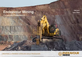 Endeavour Mining  June 2016  Corporate Presentation  CREATING A PREMIER AFRICAN GOLD PRODUCER