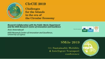 KIOS Research Centre of Innovation and Excellence,  University of Cyprus  1  Agenda