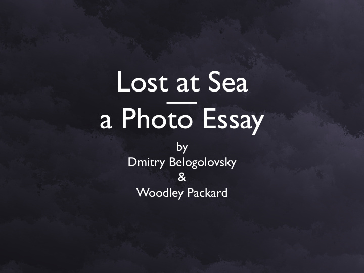 lost at sea a photo essay