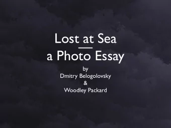 Lost at Sea    a Photo Essay  by  Dmitry Belogolovsky  &amp;  Woodley Packard  Composing the