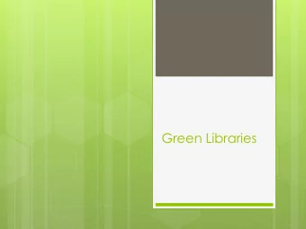 Green Libraries  Our planet is in  jeopardy  Air pollution  Water pollution  Destruction of ozon