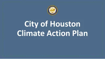 City of Houston  Climate Action Plan  Why Houston is taking Climate Action  Hurricane Harvey