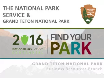 THE NATIONAL PARK  SERVICE &amp;  GRAND TETON NATIONAL PARK  GRAND TETON NATIONAL PARK  Business